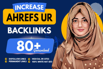 increase URL rating ahrefs ur to 80 plus with high authority backlinks