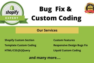do shopify custom coding, shopify bug fix, and fix design