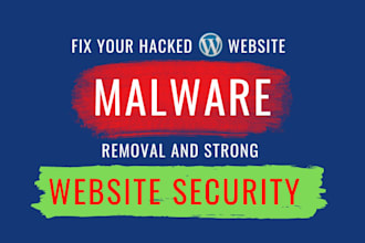 do malware removal, fix hacked wordpress and strong security