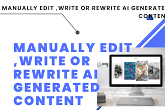 edit and convert  ai , chatgpt content into human written