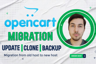 do website migration,update,upgrade,clone, ,transfer to new host,backup opencart