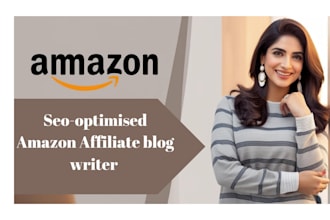 write SEO optimized amazon affiliate articles and plog posts