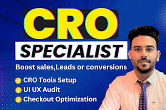 be your conversion rate optimization cro expert to boost sales,leads,conversion
