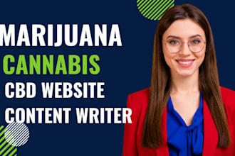 be a professional content writer for cbd, marijuana, and cannabis website