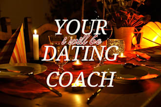 be your dating coach