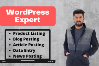 do wordpress data entry, product listing and blog post