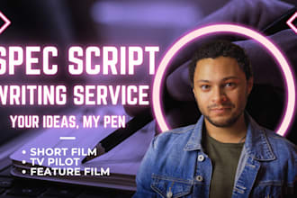 write your spec screenplay, TV pilot, or short film