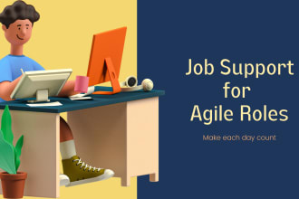 provide job support for agile roles