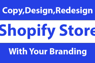 copy, clone, duplicate design and redesign shopify websites