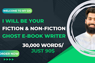 be your 30k words fiction ebook writer and ebook ghostwriter