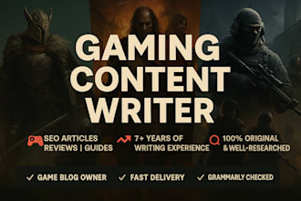 write SEO optimized gaming articles, reviews and game guides