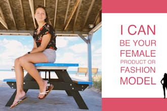 be your female fashion or product model