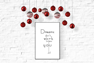 design a custom typography poster, wall art, and inspirational quotes
