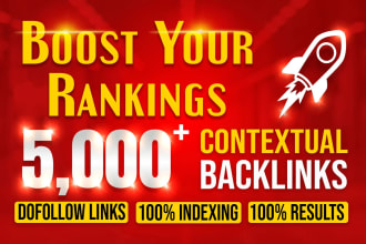 create 5000 tier 2 contextual backlinks for google ranking