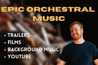 compose epic cinematic and orchestral film scores and trailer music