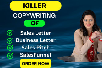 be your sales letter, sales pitch, sales funnel and business letter copywriter