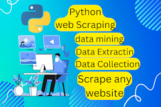 do python web scraping, data collection, data extraction and web scraper