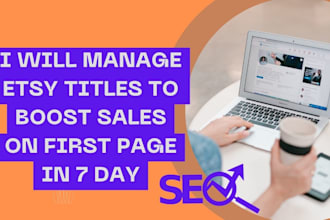 manage etsy titles to boost sales on first page in 7 days
