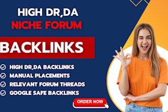 do manual placement high  da DR niche relevant forum backlinks