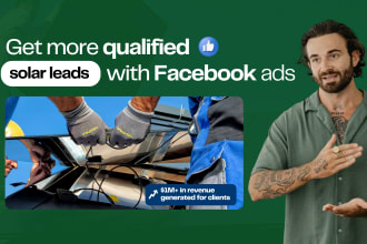 generate solar leads for your business using facebook ads