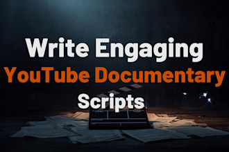 write engaging youtube documentary scripts