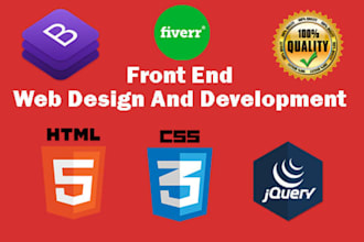 be your front end web developer with responsive design