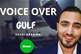 record a professional gulf khalejee saudi arabian voice over