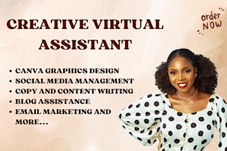 be your creative virtual assistant social media, personal assistant, personal va