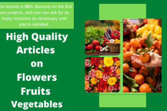 write SEO articles on flowers, fruits, and vegetables