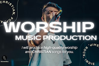 professionally produce and mix your christian and worship songs