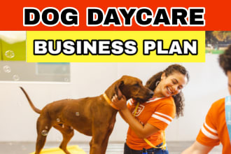 develop a detailed business plan for dog daycare,dog training