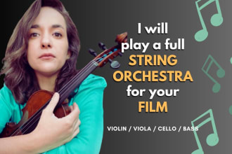 play a full string orchestra for your film