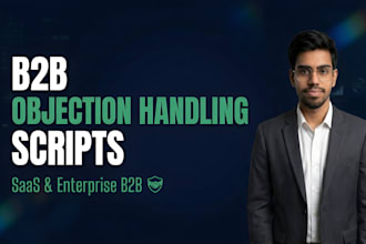 write objection handling scripts and cheat sheets
