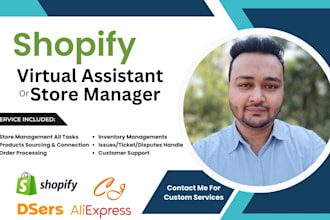 be your shopify store manager, dsers, cj shopify virtual assistant