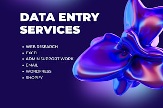 do data entry, web research, excel, admin support work,email
