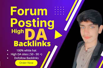 do high da forum posting , and forum profile backlinks