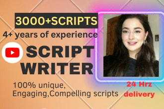 be your script writer, with 4 years of experience