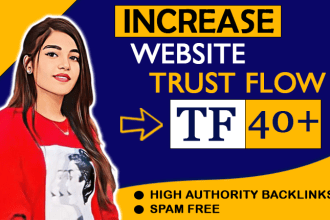 increase your majestic trust flow up to 40 plus, increase tf cf