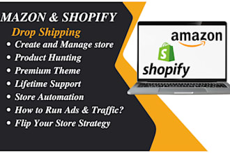 create and manage shopify and amazon dropshipping accounts