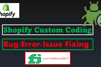 do shopify custom code changes and bug fixing