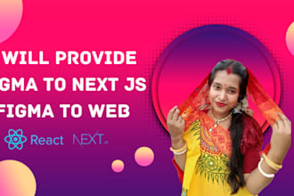 provide figma to next js and react js services as a next js developer