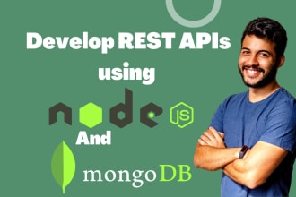 develop rest apis using node js, express js, mongodb