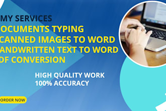 do fast and accurate typing job, retype scanned documents, convert PDF into word