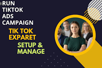 create, run and manage tik tok ads campaign,tik tok ads, shopify tik tok ads