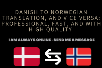 translate danish to norwegian and vice versa, manually with high quality