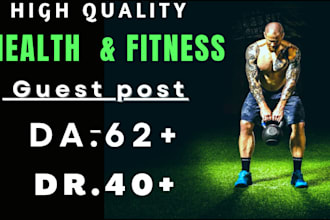 publish health and fitness high quality guest post