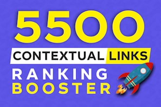 create 5500 high quality contextual dofollow SEO backlinks service