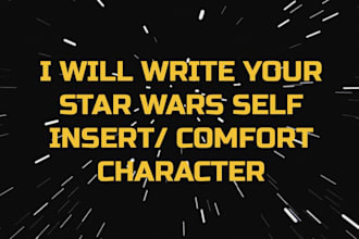 write your star wars self insert or comfort character fanfic