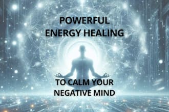calm your negative mind with a powerful energy healing
