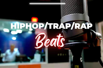 produce or remake a custom hip hop, trap beats for you